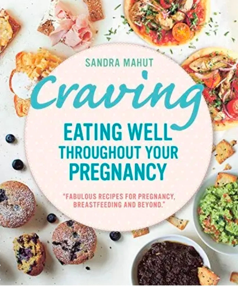 Craving. Eating well throughout your pregnancy