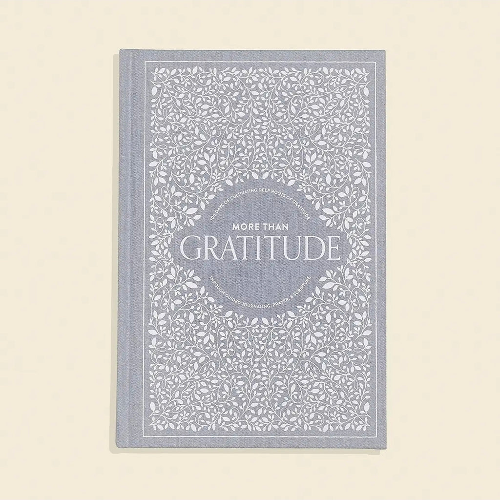 More Than Gratitude: A Christian Guided Journal